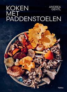 Andrea Gentl Koken met paddenstoelen -   (ISBN: 9789089899712)