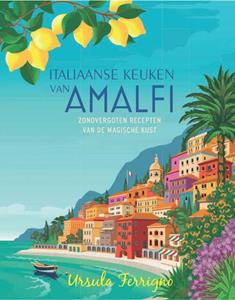 Ursula Ferrigno De Italiaanse keuken van Amallfi -   (ISBN: 9789493300590)