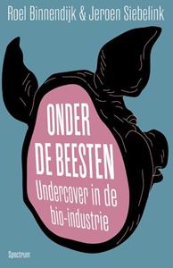 Jeroen Siebelink, Roel Binnendijk Onder de beesten -   (ISBN: 9789000389612)