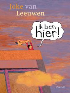 Joke van Leeuwen Ik ben hier! -   (ISBN: 9789045128429)