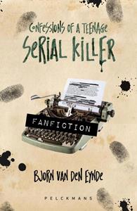 Bjorn van den Eynde Confessions of a teenage serial killer 2 - Fanfiction -   (ISBN: 9789463376372)
