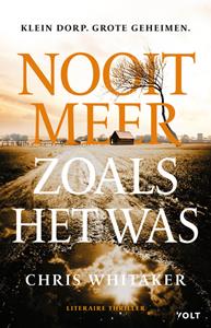 Chris Whitaker Nooit meer zoals het was -   (ISBN: 9789021461694)