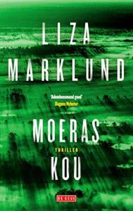 Liza Marklund Moeraskou -   (ISBN: 9789044546255)