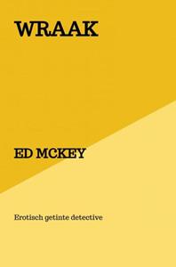 Ed McKey Wraak -   (ISBN: 9789403693873)