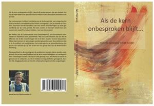 Jan Verweij Als de kern onbesproken blijft -   (ISBN: 9789083110417)
