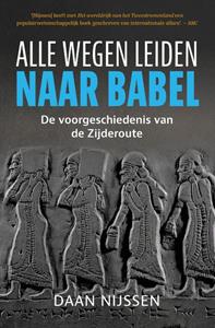 Daan Nijssen Alle wegen leiden naar Babel -   (ISBN: 9789401918510)