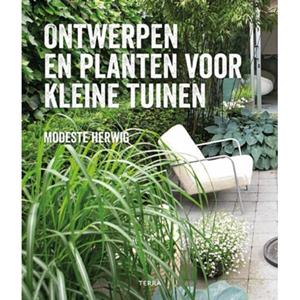 Terra - Lannoo, Uitgeverij Ontwerpen En Planten Voor Kleine Tuinen - Modeste Herwig