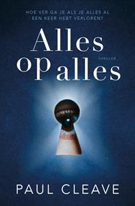 Paul Cleave Alles op alles -   (ISBN: 9789021036700)