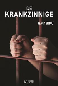Jeany Bijloo De krankzinnige -   (ISBN: 9789464497625)
