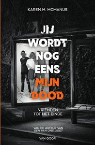 Karen M. McManus Jij wordt nog eens mijn dood -   (ISBN: 9789000378470)