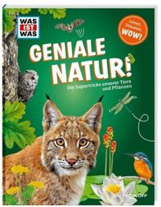 Tessloff / Tessloff Verlag Ragnar Tessloff GmbH & Co. KG WAS IST WAS Geniale Natur! Die Supertricks unserer Tiere und Pflanzen