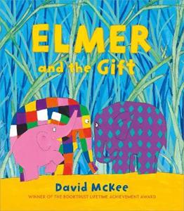Van Ditmar Boekenimport B.V. Elmer And The Gift - Elmer Picture Books - David McKee