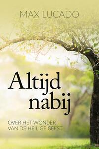 Max Lucado Altijd nabij -   (ISBN: 9789033803451)