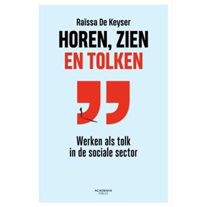 raïssadekeyser Horen, zien en tolken -  Raïssa de Keyser (ISBN: 9789401493857)