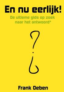 Frank Oeben En nu eerlijk! -   (ISBN: 9789403679693)