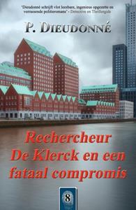 P. Dieudonné Rechercheur De Klerck en een fataal compromis -   (ISBN: 9789492715678)