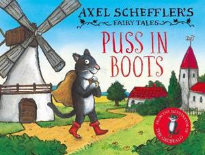 Van Ditmar Boekenimport B.V. Axel Scheffler's Fairy Tales: Puss In Boots - Axel Scheffler's Fairy Tales - Axel Scheffler