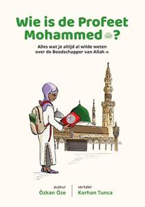 &Ouml;zkan &Ouml;ze Wie is de Profeet Mohammed℃ -   (ISBN: 9789083316925)