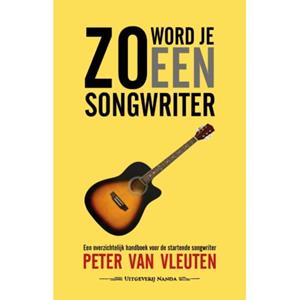 Vrije Uitgevers, De Zo Word Je Een Songwriter - Zo Maak Je - Peter Van Vleuten