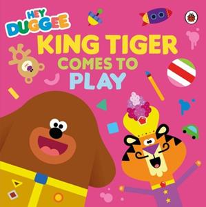 Van Ditmar Boekenimport B.V. Hey Duggee: King Tiger Comes To Play - Hey Duggee - Hey Duggee