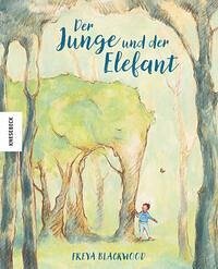Knesebeck / Knesebeck Von Dem GmbH Der Junge und der Elefant