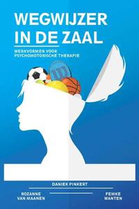 Rozanne van Maanen En Femke Wanten Daniek Pinkert Wegwijzer in de zaal -   (ISBN: 9789463892919)