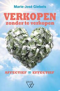 Marie-José Giebels Verkopen zonder te verkopen -   (ISBN: 9789493306400)