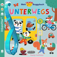 Carlsen Baby Pixi (unkaputtbar) 107: Mein Baby-Pixi-Buggybuch: Unterwegs