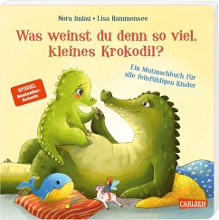 Carlsen Was weinst du denn so viel, kleines Krokodil℃