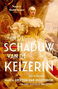 Nancy Goldstone In de schaduw van de keizerin -   (ISBN: 9789401919180)