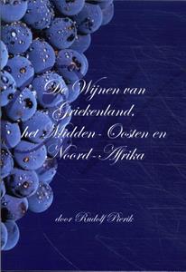 Rudolph Pierik Wijnen uit Griekenland, Midden Oosten en Noord Afrika -   (ISBN: 9789493299559)