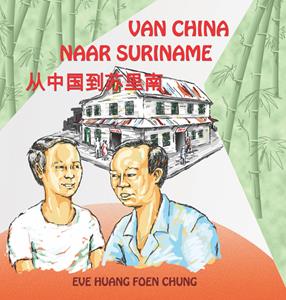 Eve Huang Foen Chong Van China naar Suriname -   (ISBN: 9789083327198)