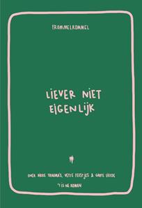 Frommelrommel Liever niet eigenlijk -   (ISBN: 9789464759037)