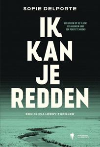 Sofie Delporte Ik kan je redden -   (ISBN: 9789464759594)