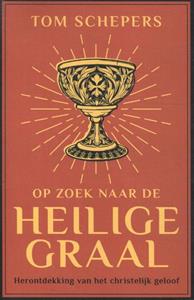 Tom Schepers Op zoek naar de heilige graal -   (ISBN: 9789043539418)