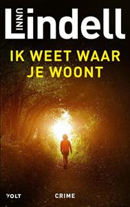 Unni Lindell Ik weet waar je woont -   (ISBN: 9789021481975)