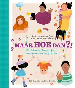 Karin Middelburg, Philippine van der Goes Maar hoe dan℃ - Je lichaam is van jou -   (ISBN: 9789021684468)