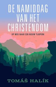 Tomas Halik De namiddag van het christendom -   (ISBN: 9789043538961)