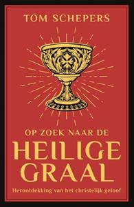 Tom Schepers Op zoek naar de heilige graal -   (ISBN: 9789043539425)