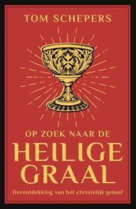 Tom Schepers Op zoek naar de heilige graal -   (ISBN: 9789043539425)