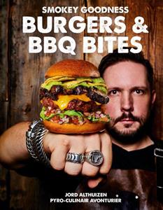 Jord Althuizen Smokey Goodness - Burgers & BBQ Bites -   (ISBN: 9789043925075)