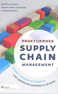 Marcel van Assen Praktijkboek supply chain management -   (ISBN: 9789024458943)