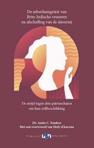 Anita Nanhoe, Hedy d' Acona De arbeidsmigratie van Brits-Indische vrouwen na afschaffing van de slavernij -   (ISBN: 9789491076367)
