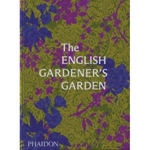 Phaidon Press / Phaidon, Berlin The English Gardener's Garden