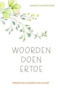 Marnius van den Berg Woorden doen ertoe -   (ISBN: 9789033803772)