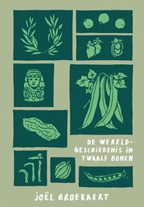 Joël Broekaert De wereldgeschiedenis in twaalf bonen -   (ISBN: 9789045046556)