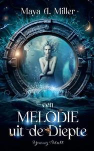 Maya A. Miller Een melodie uit de diepte -   (ISBN: 9789464851885)