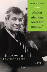 Peter Bootsma ‘	Als het niet kan zoals het moet…’ -   (ISBN: 9789024458264)