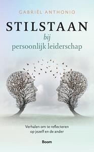 Gabriël Anthonio Stilstaan bij persoonlijk leiderschap -   (ISBN: 9789024458110)