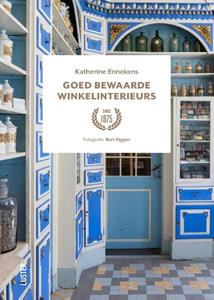 Katherine Ennekens Goed bewaarde winkelinterieurs -   (ISBN: 9789460583544)